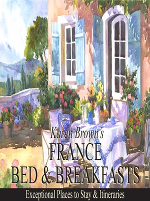 cover image of Karen Brown's France Bed & Breakfasts